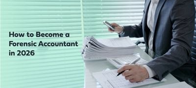 Forensic Accounting Career: How to Become a Forensic Accountant in 2026