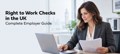Right to Work Checks in the UK: Complete Employer Guide (Updated for 2026)