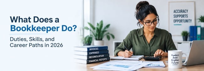 What Does a Bookkeeper Do? Duties, Skills, and Career Paths in 2026